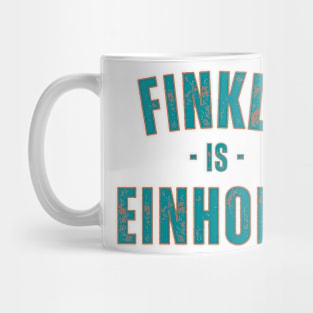 FINKLE IS EINHORN Mug